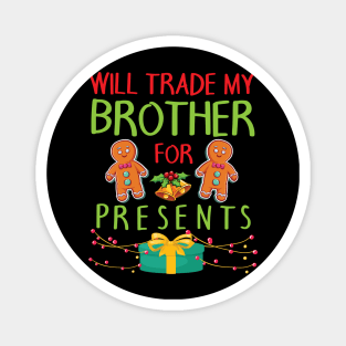 Will Trade My Brother For Presents Merry Christmas Xmas Day Magnet